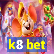 k8 bet